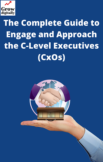 The Ultimate Guide to Engage and Approach the C-Suite Executives (CxOs) (6)